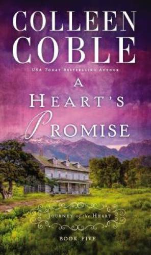A Heart’s Promise (A Journey of the Heart) – Paperback By Coble, Colleen – GOOD