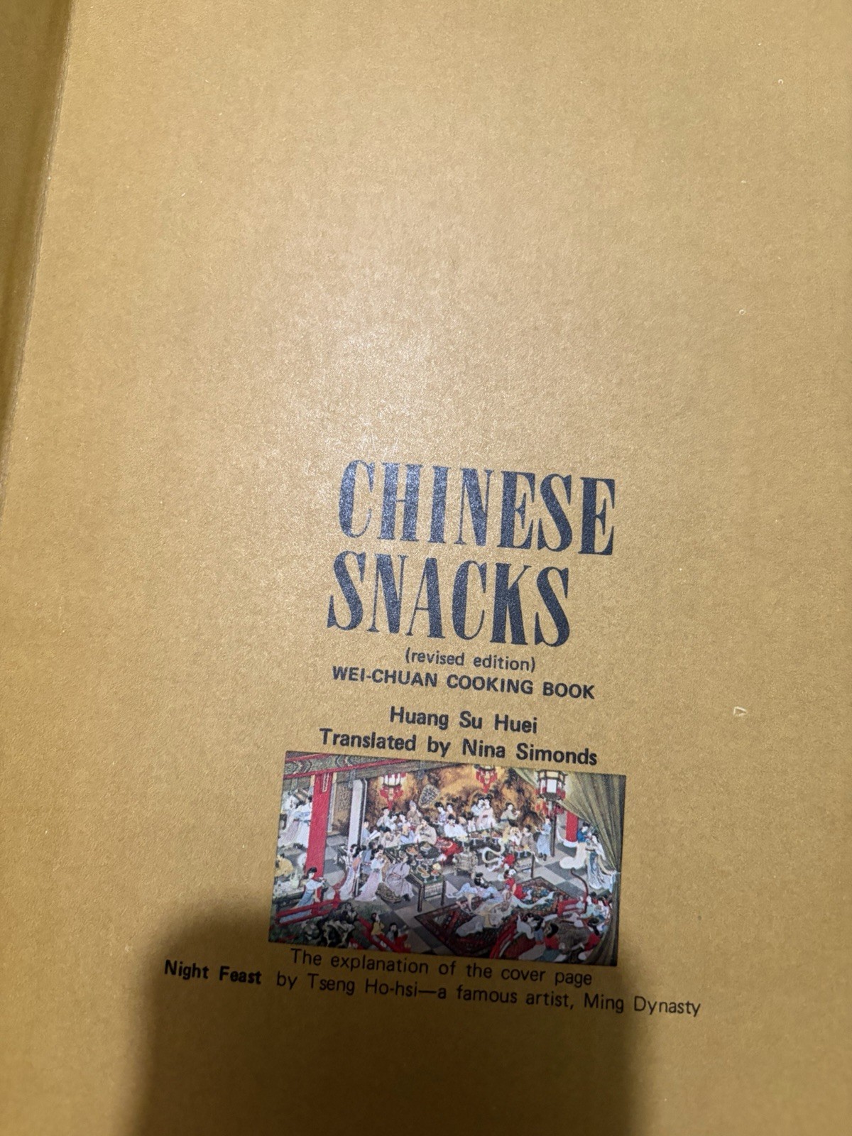 CHINESE SNACKS Wei-Chuan Cooking Book Huang Su Huei 1976 Hardcover + Dust Jacket