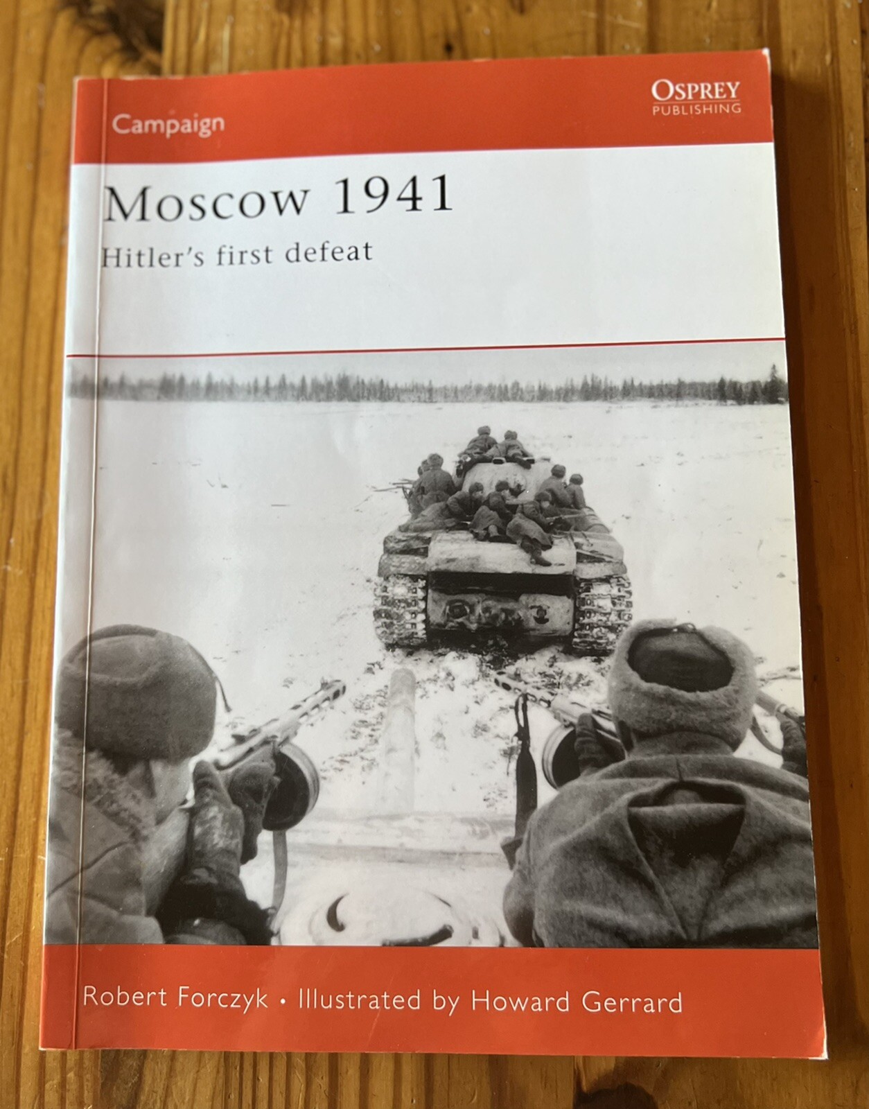 Campaign Ser.: Moscow 1941 : Hitler’s First Defeat by Robert Forczyk (2006,…