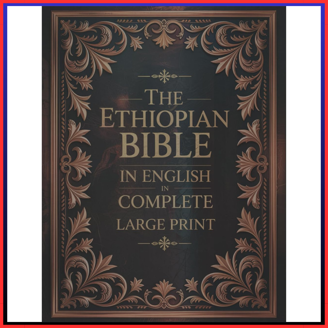 The Ethiopian Bible in English hard cover Large Print: the Apocrypha of the Ort
