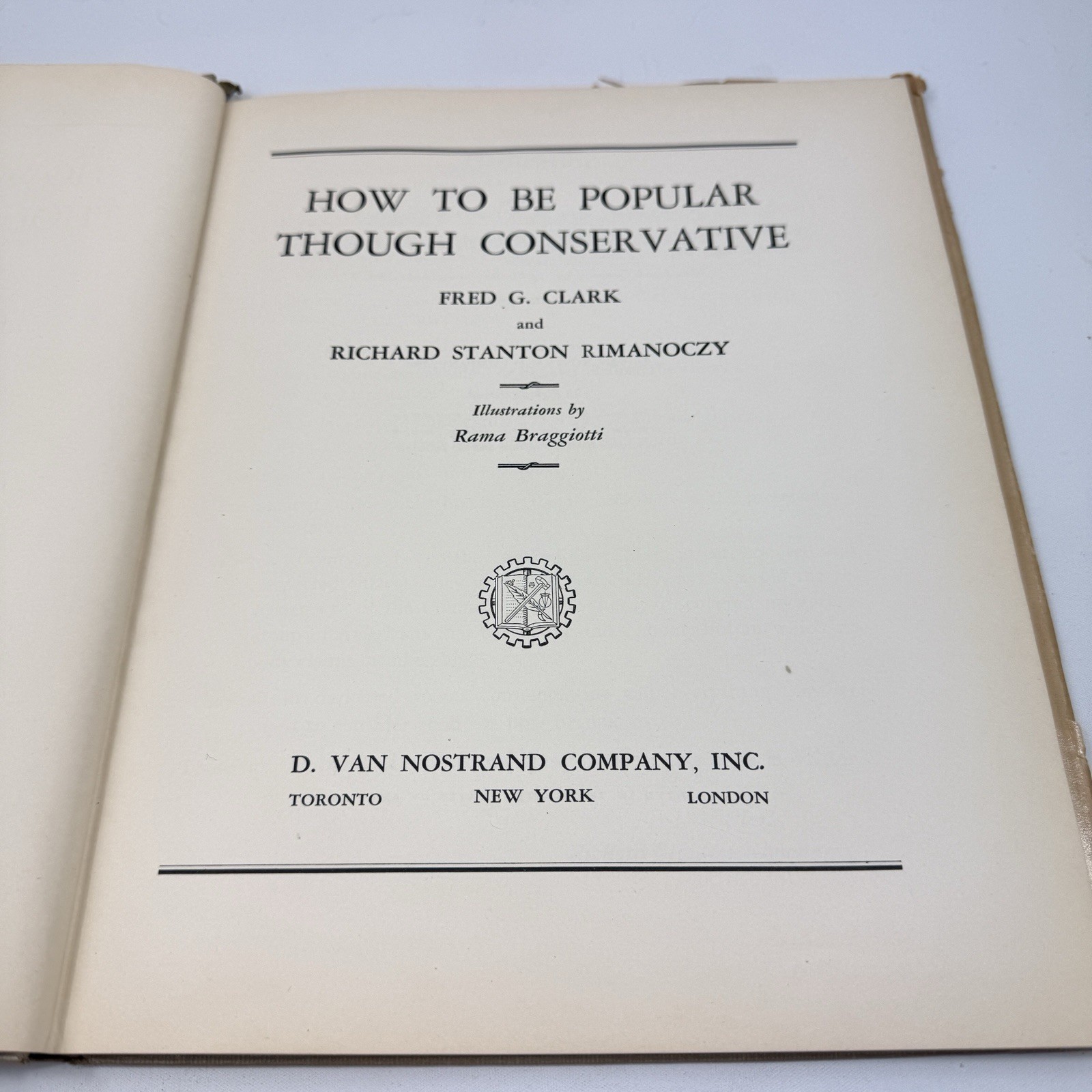 How to Be Popular Though Conservative 1948 Fred G Clark Politics HC