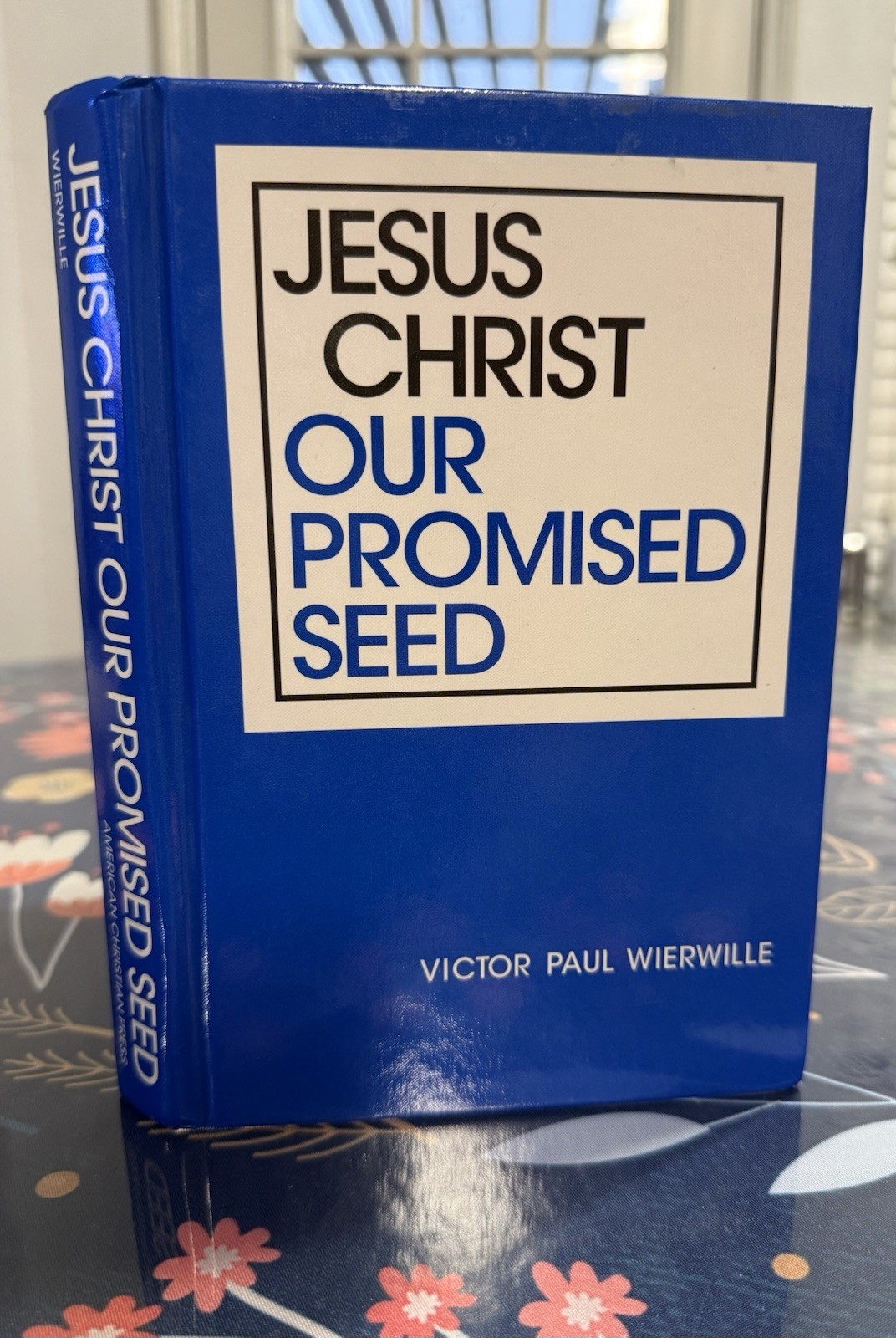 Jesus Christ, Our Promised Seed by Victor Paul Wierwille.. HC 10th Printing 2015