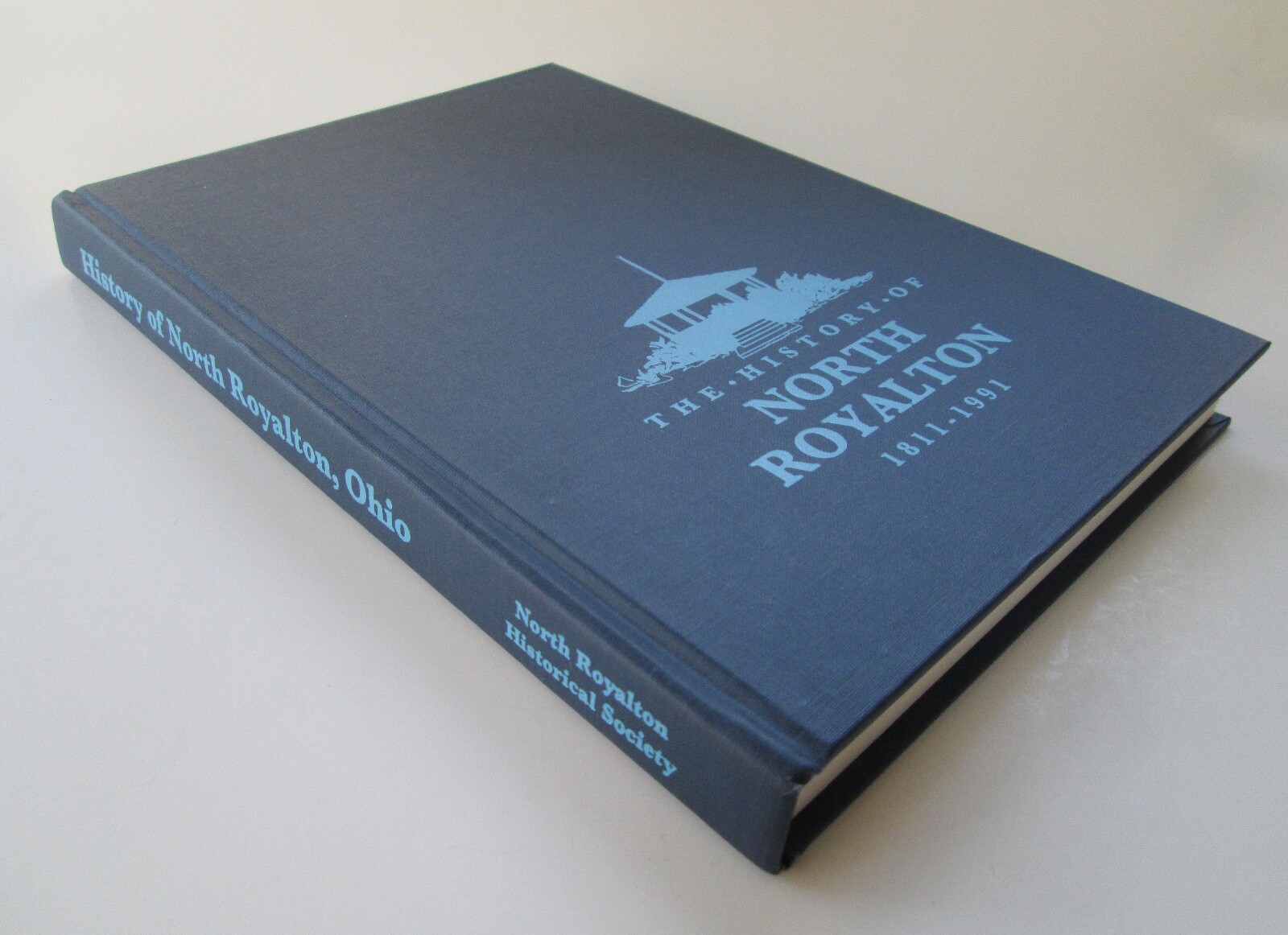 HISTORY OF NORTH ROYALTON OH 1811-1991 / Illustr. Hardcover 230 Pages