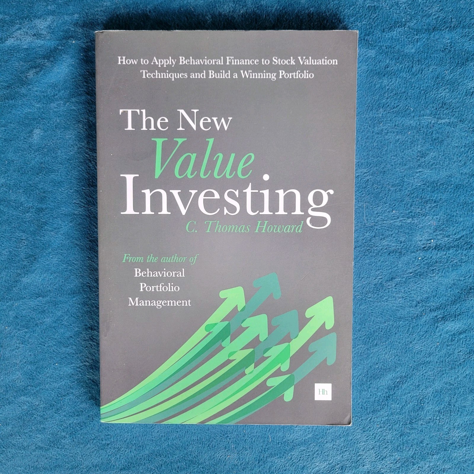 THE NEW VALUE INVESTING – HOW TO APPLY BEHAVIORAL FINANCE TO STOCK VALUATION