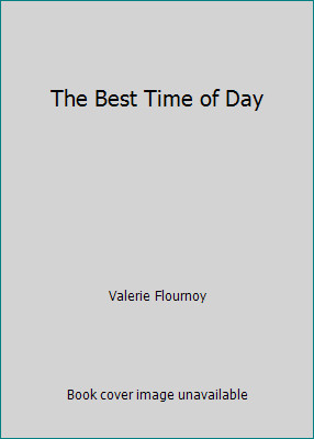 The Best Time of Day by Valerie Flournoy