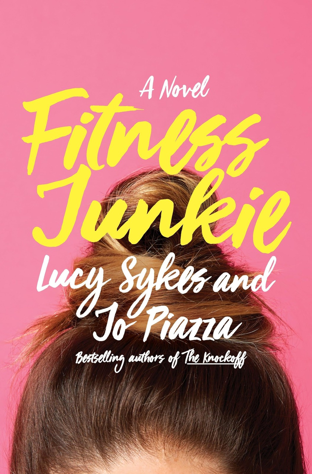 Fitness Junkie: A Novel – Piazza, Jo|Sykes, Lucy – Good – See condition note…