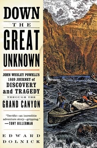 Edward Dolnick Down the Great Unknown (Paperback)