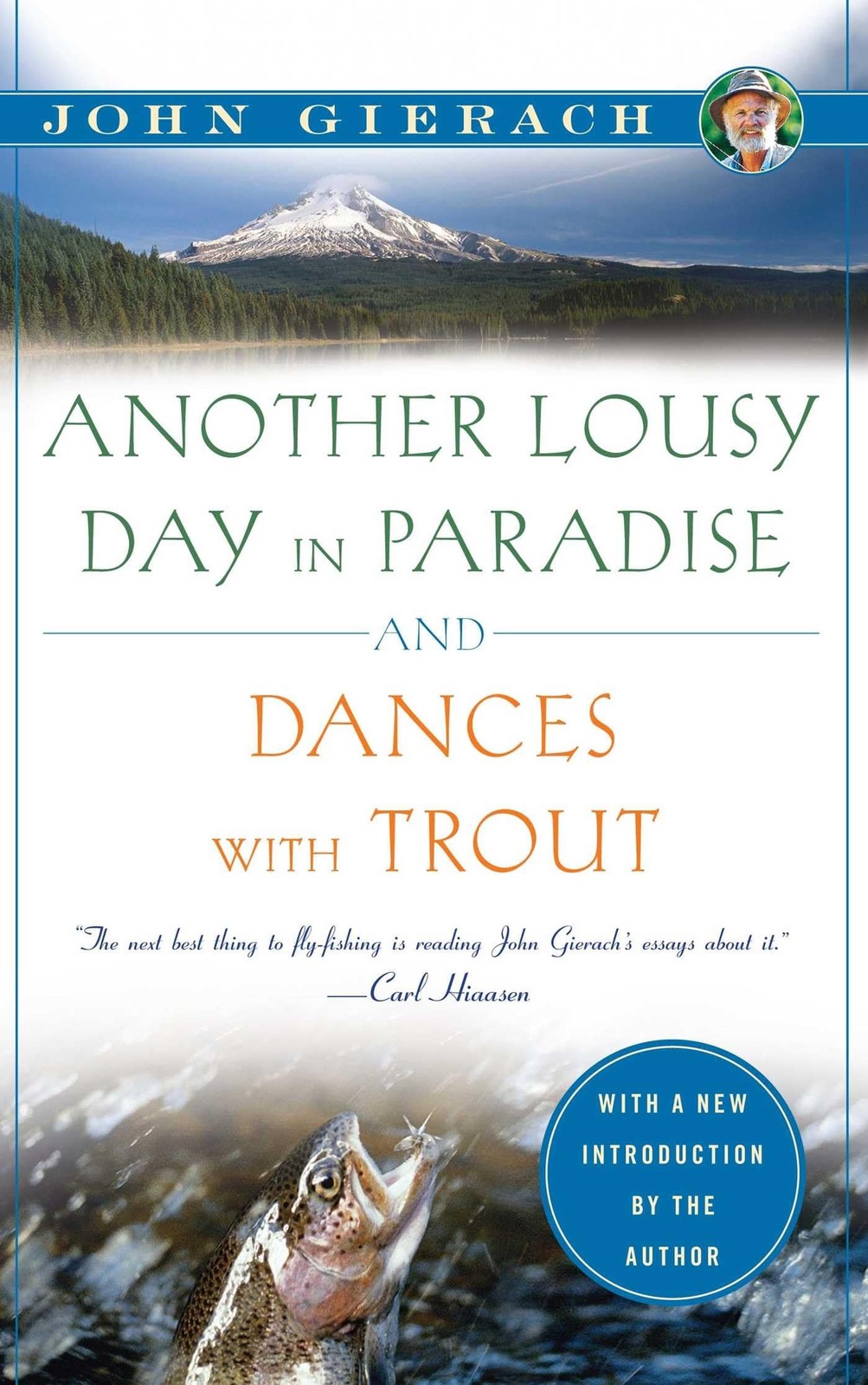 Another Lousy Day in Paradise and Dances with Trout (John Gierach’s Fly-fish…