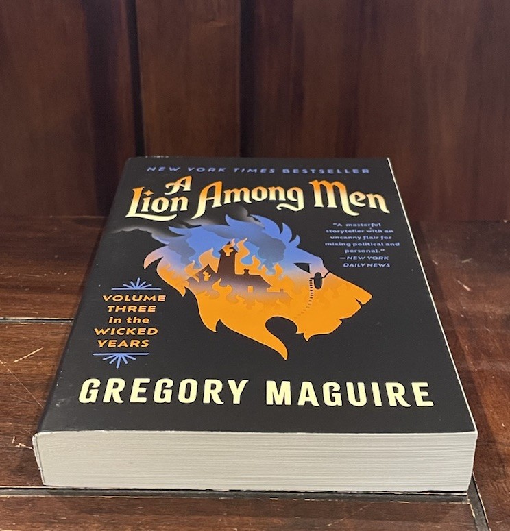 Lion among Men : Volume Three in the Wicked Years by Gregory Maguire (Paperback)