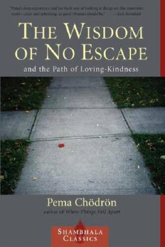 The Wisdom of No Escape and the Path of Loving-Kindness – Paperback – VERY GOOD