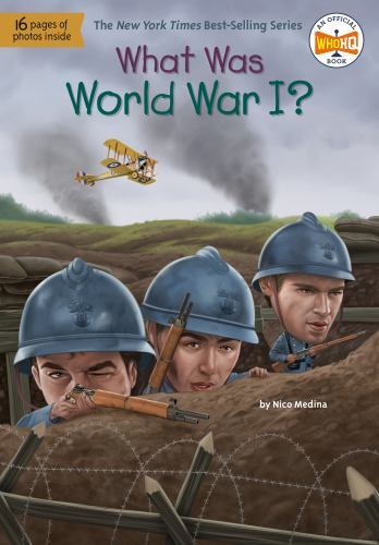 What Was World War I? by Medina, Nico; Who Hq