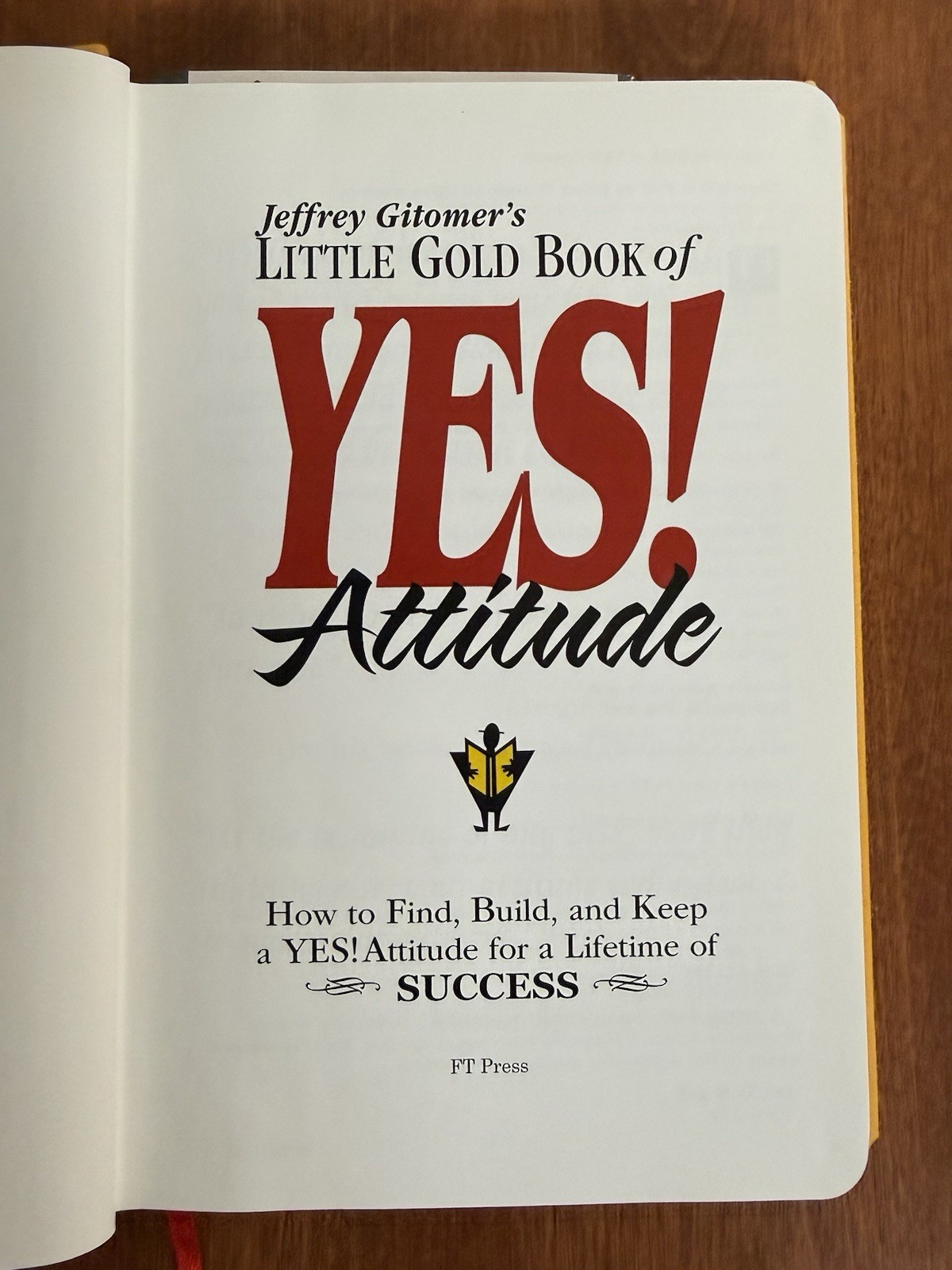 SIGNED “Jeffrey Gitomer’s Little Gold Book of Yes! Attitude” Lifetime Of Success