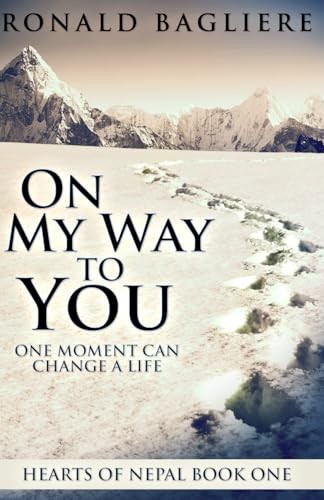 On My Way To You: One Moment Can Cha… by Bagliere, Ronald Paperback / softback