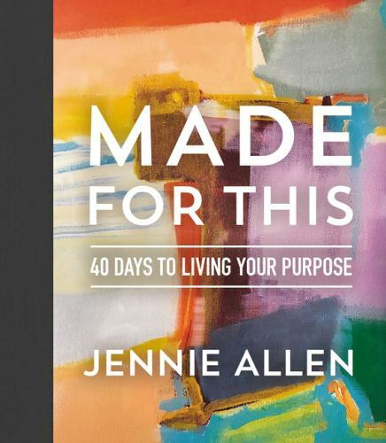 Made for This: 40 Days to Living Your Purpo- hardcover, 0785229078, Jennie Allen