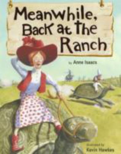 Meanwhile, Back at the Ranch – 0375867457, hardcover, Anne Isaacs