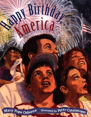 HAPPY BIRTHDAY, AMERICA By Mary Pope Osborne & Peter Catalanotto **Excellent**