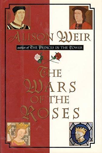 The Wars of the Roses – Hardcover By Weir, Alison – GOOD