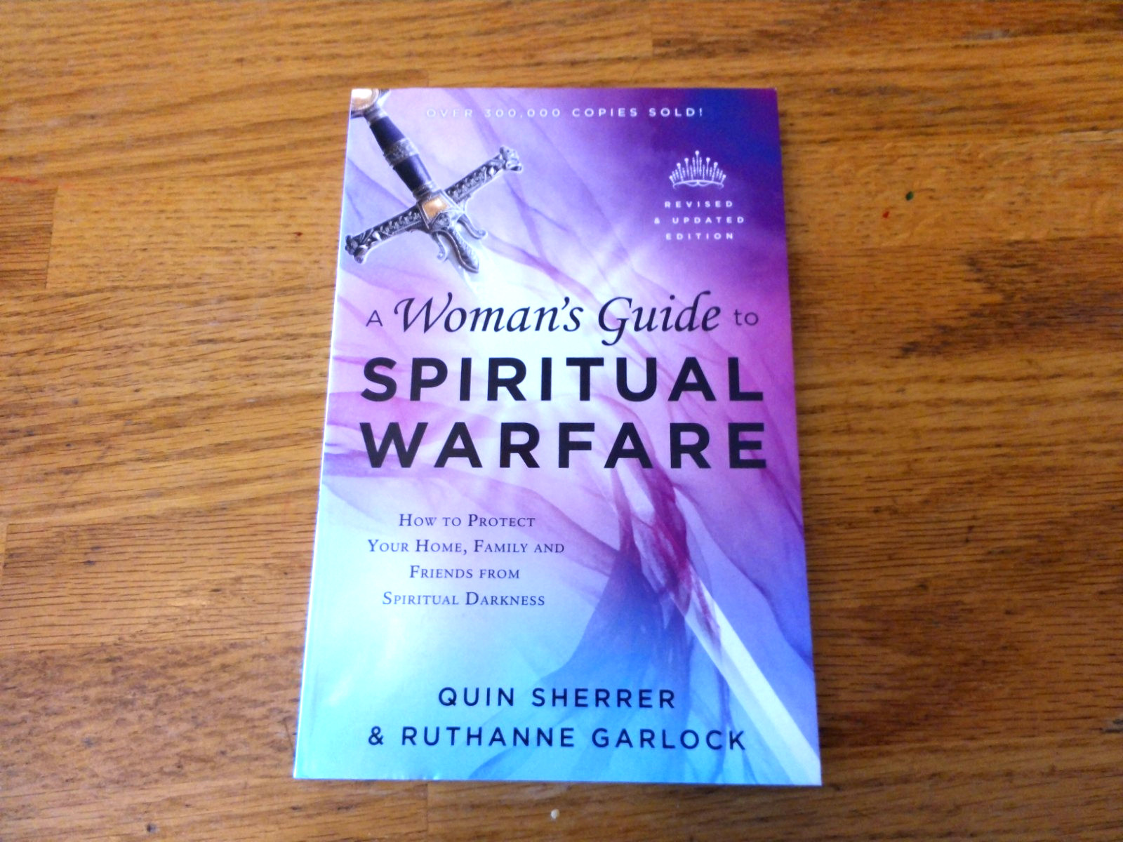 A WOMAN’S GUIDE TO SPIRITUAL WARFARE BY QUIN SHERRER