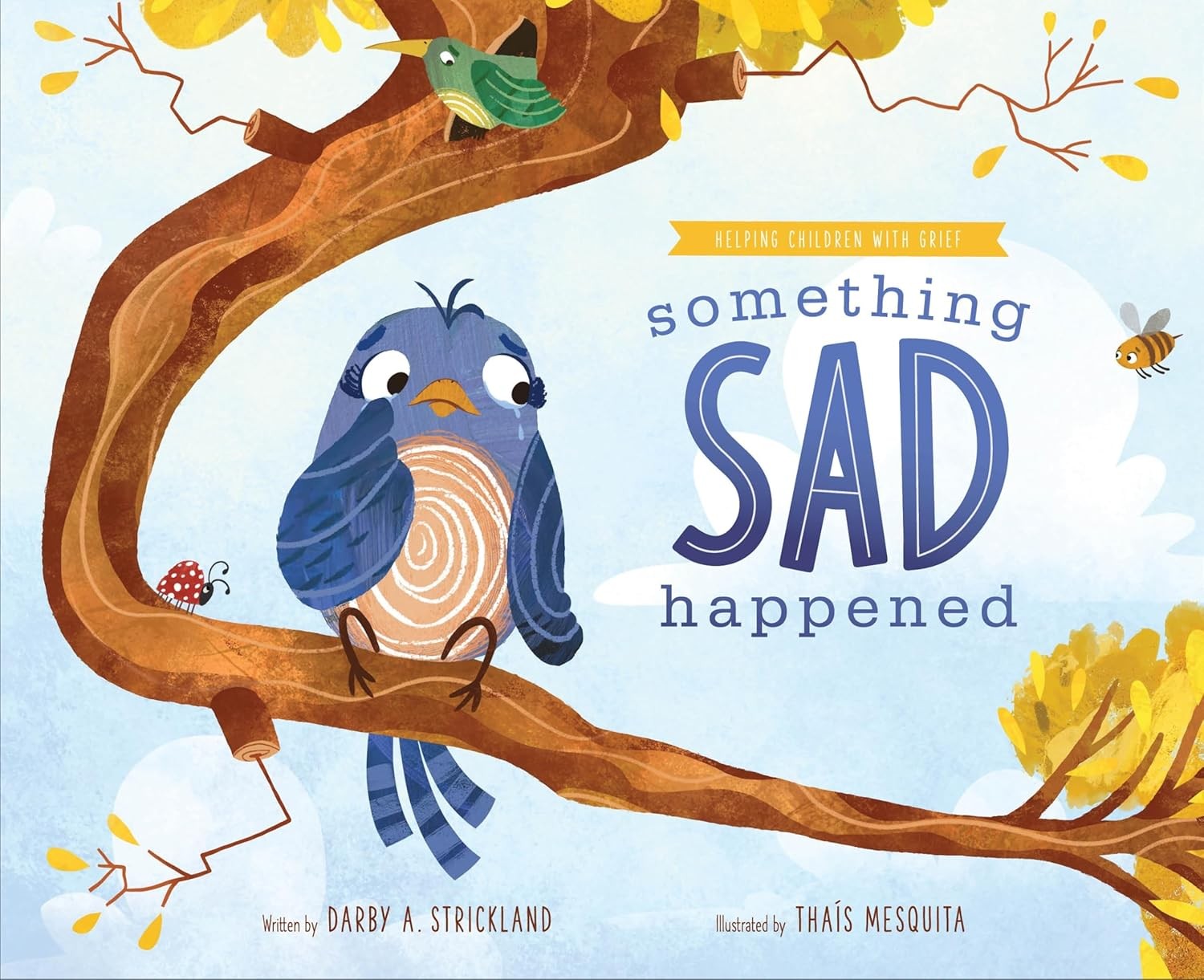 Something Sad Happened: Helping Children with Grief Hardcover