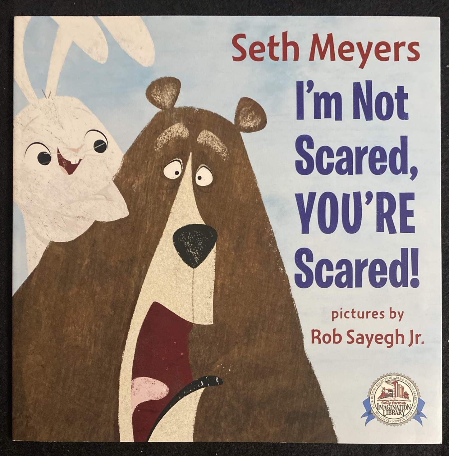 I’m Not Scared, You’re Scared – Meyers, Seth|Sayegh Jr., Rob – hardcover – G…