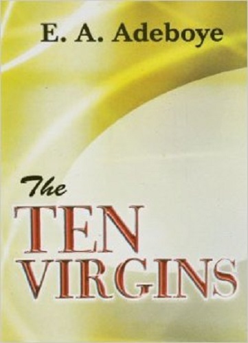 The Ten Virgins by Pastor E. A. Adeboye