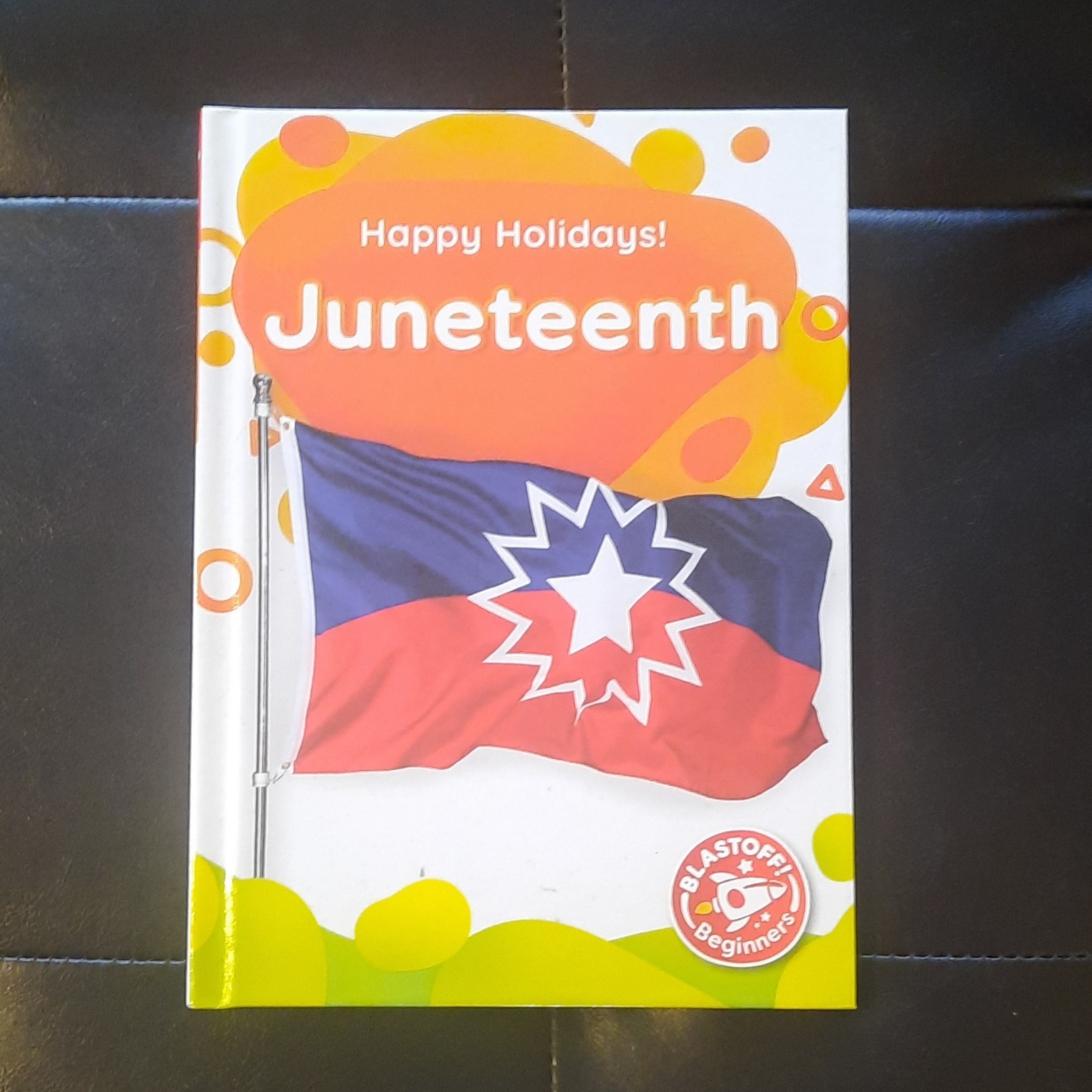 Happy Holidays! Juneteenth Bellwether Media Hardcover Ages 4-8 Nonfiction