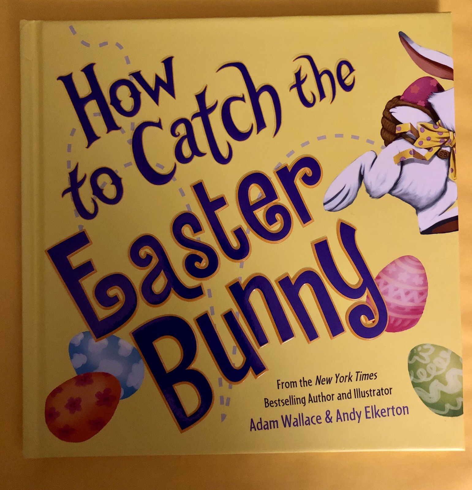 How to Catch Ser.: How to Catch the Easter Bunny by Adam Wallace (2017, Picture