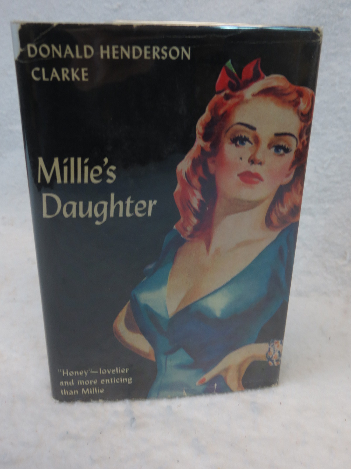 Donald Henderson Clarke MILLIE’S DAUGHTER Triangle Books 1946 HC/DJ