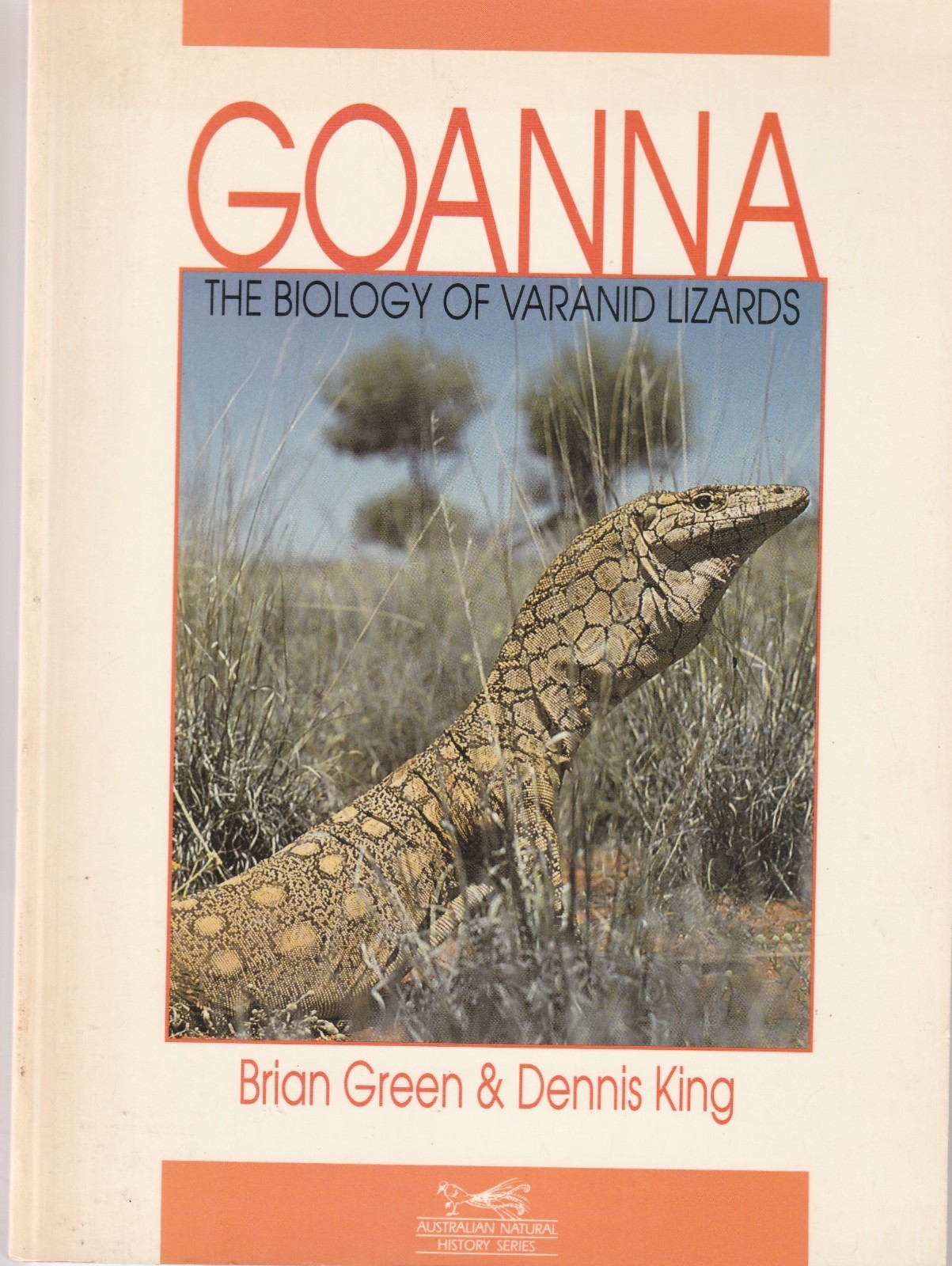Goanna The Biology of Varanid Lizards Australian Natural History Series Reptiles