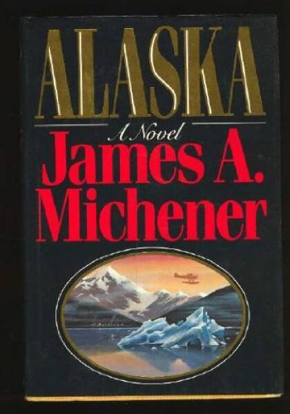 Alaska – Hardcover By Michener, James A. – ACCEPTABLE