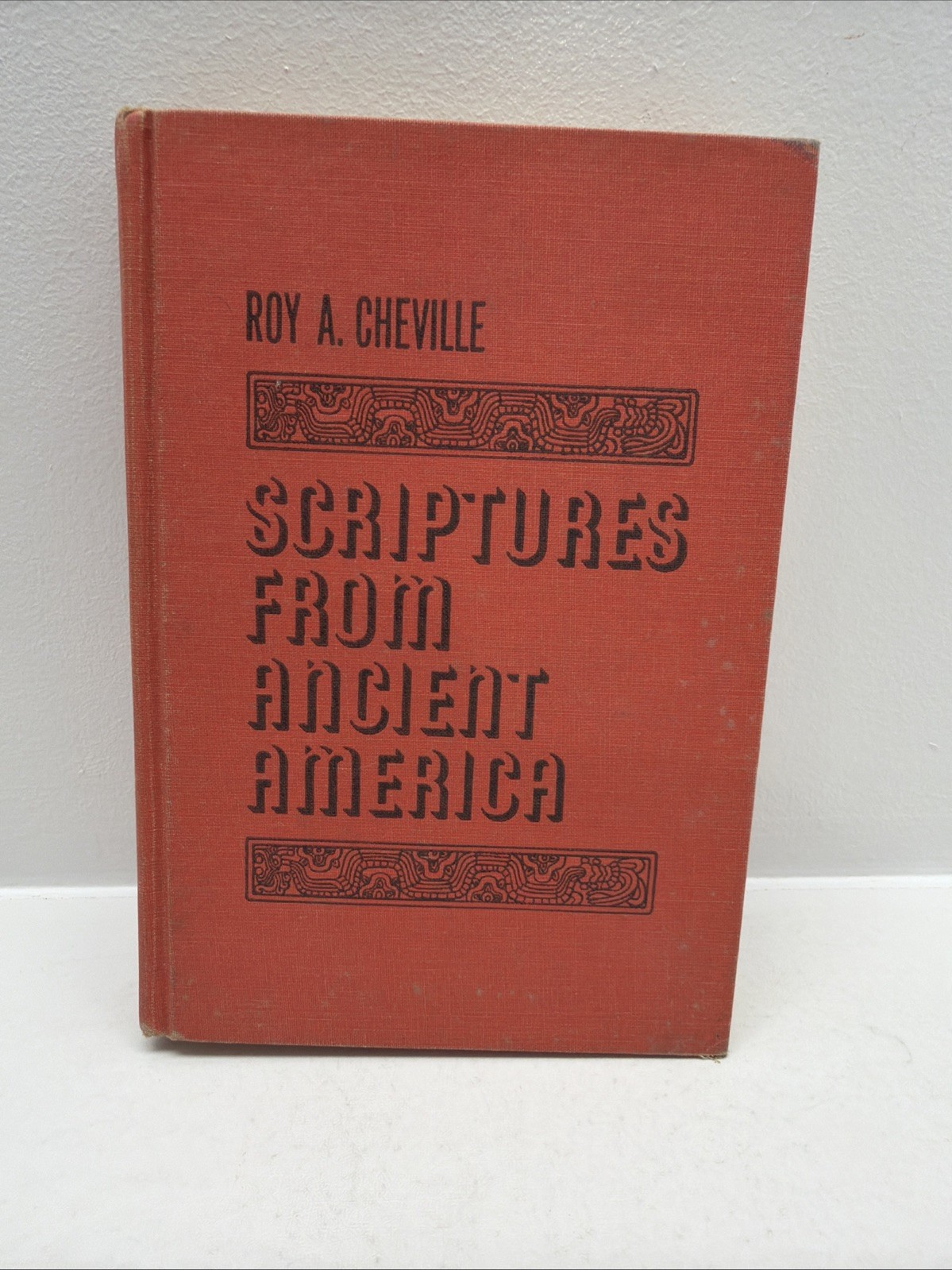 Scriptures From Ancient America A Study of the Book of Mormon Roy Cheville 1964
