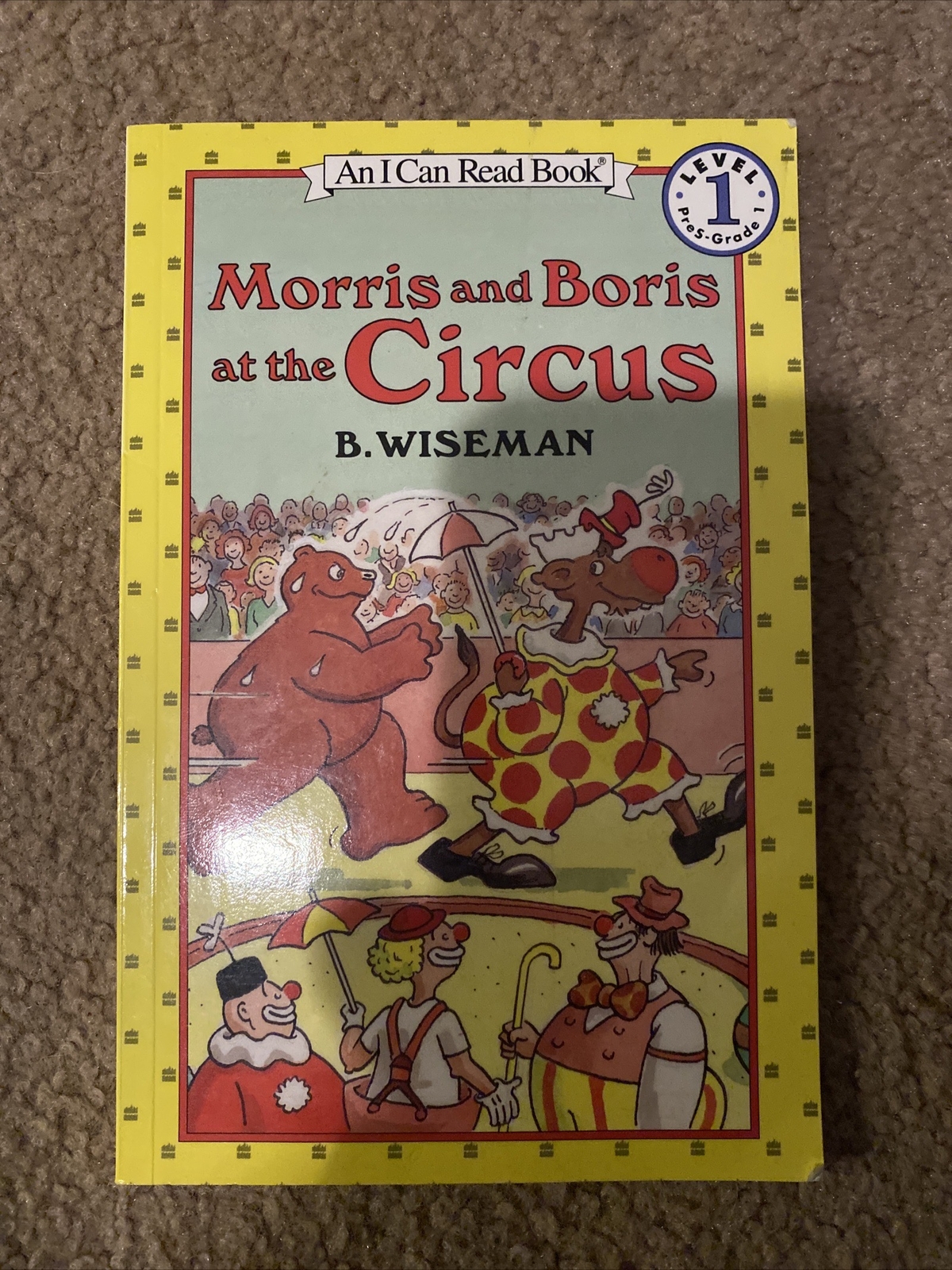 I Can Read Level 1 Ser.: Morris and Boris at the Circus by B. Wiseman (1990,…