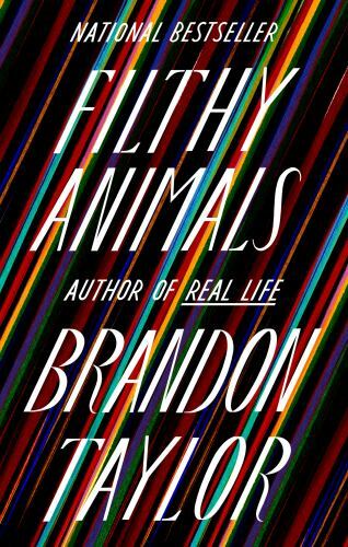 Filthy Animals – Hardcover By Taylor, Brandon – GOOD