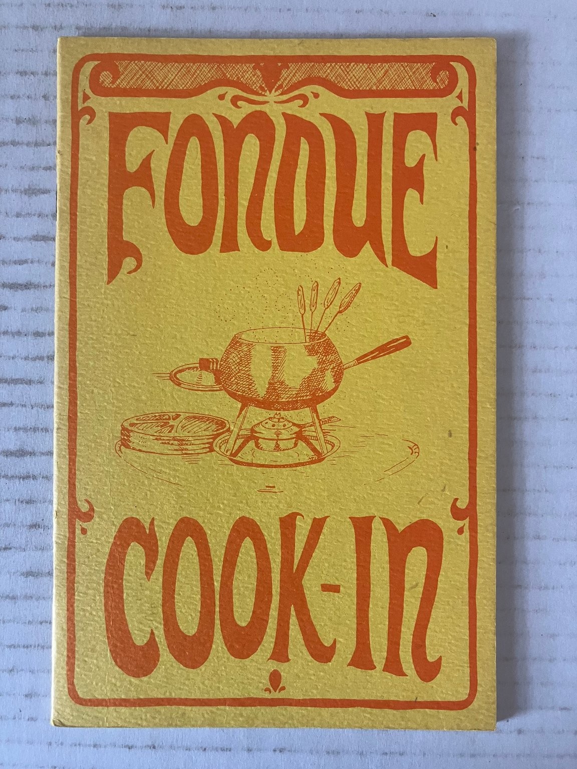 Fondue Cook-In Rebecca Crutchfield 8th Printing Cookbook Potpourri Press PB