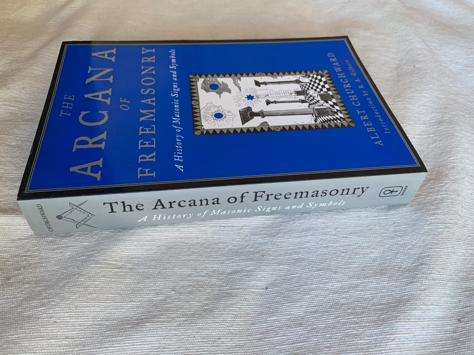 Arcana of Freemasonry: A History of Masonic Signs and Symbols