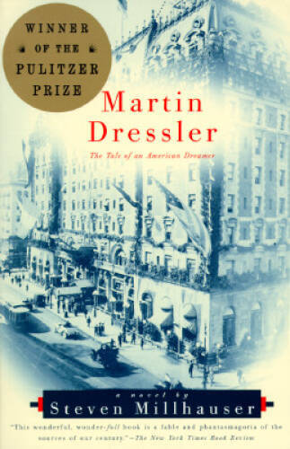 Martin Dressler: The Tale of an American Dreamer – Paperback – GOOD