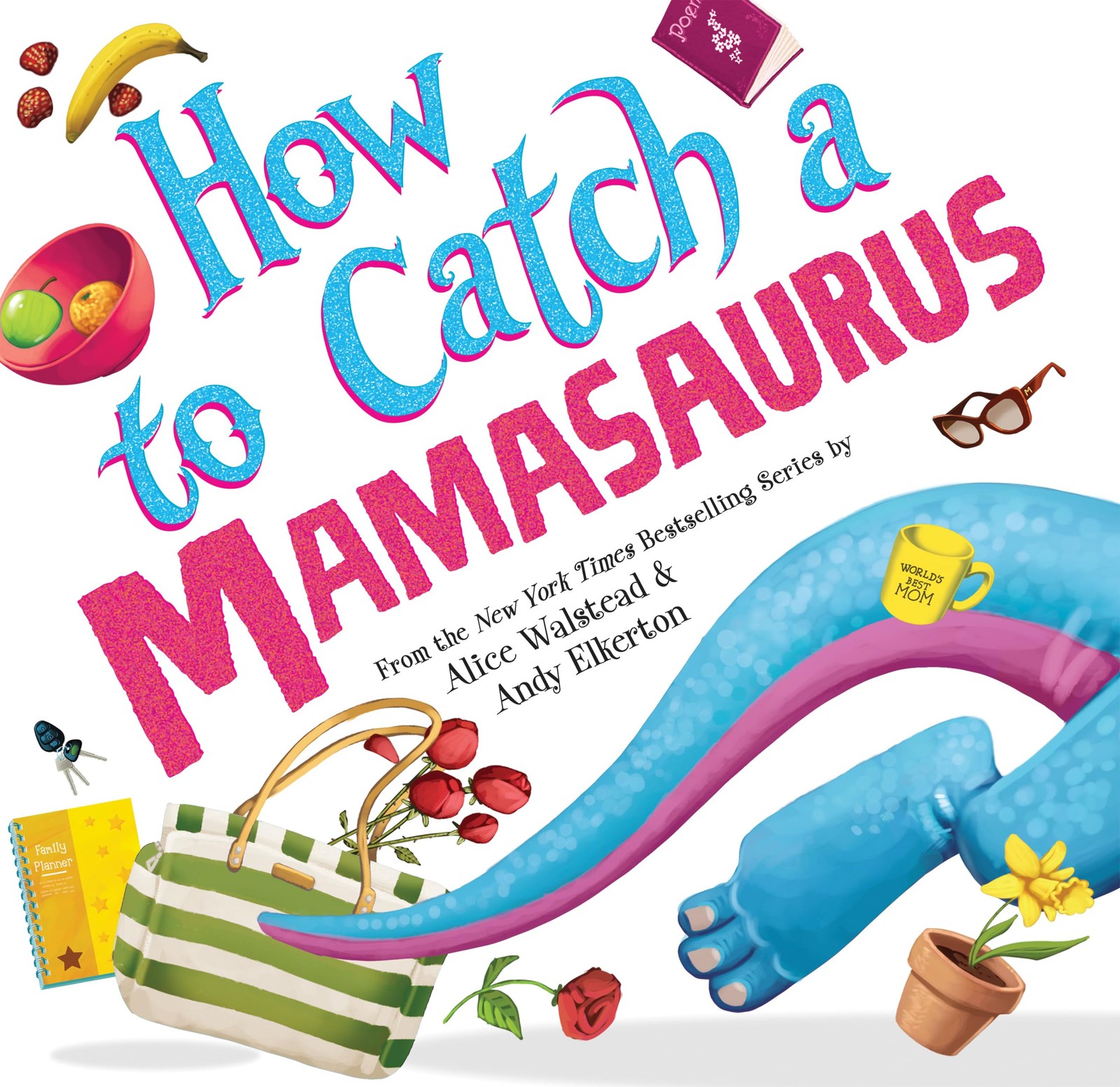 How to Catch a Mamasaurus: A Mother’s Day Adventure for Kids