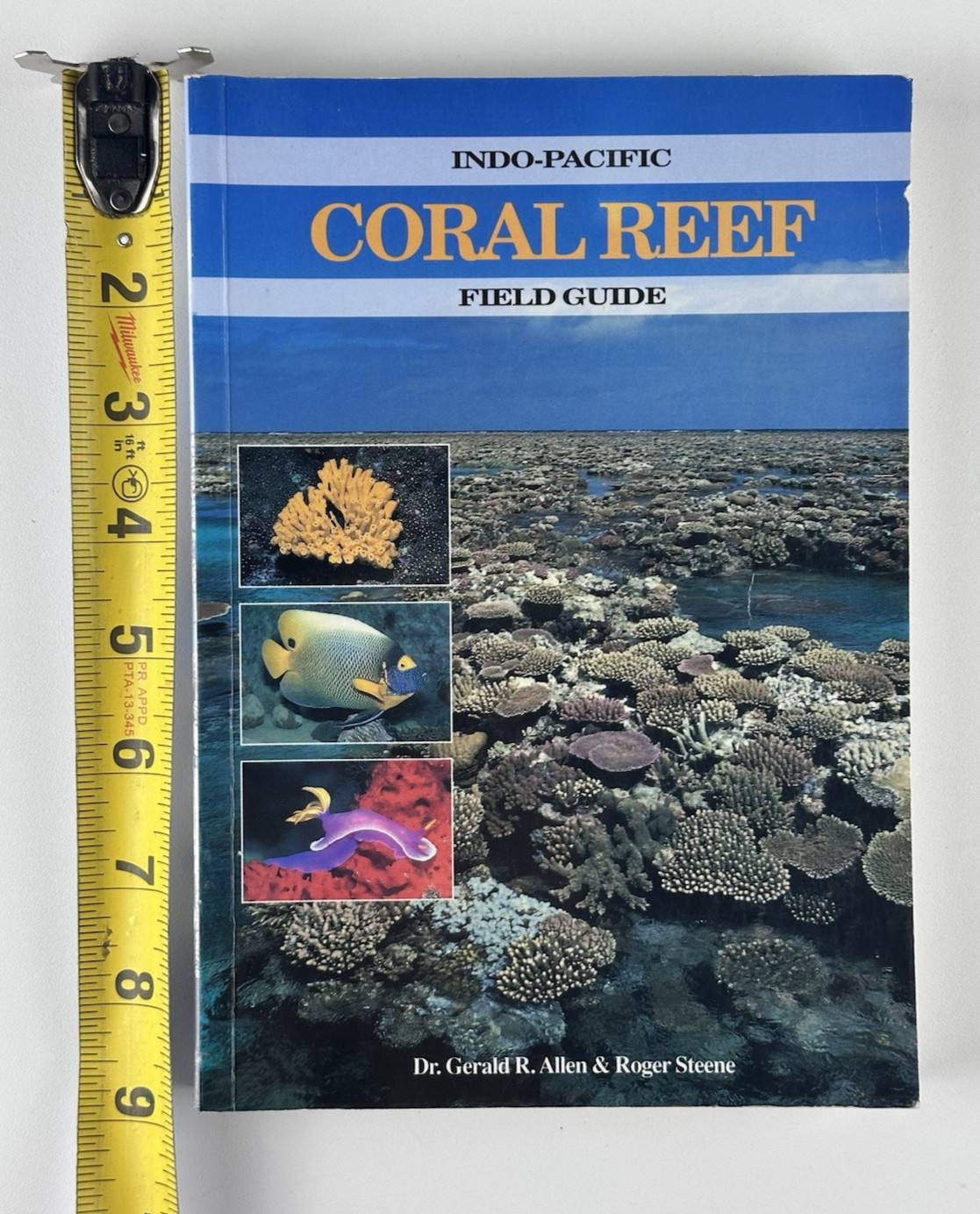 Indo-Pacific Coral Reef Field Guide by Dr. Gerald R. Allen & Roger Steene 1996