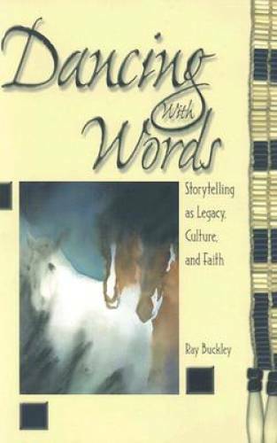 Dancing with Words: Storytelling as Legacy, Culture, and Faith – GOOD