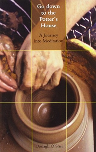Go Down to the Potter’s House: A Journe… by Donagh O’Shea Paperback / softback
