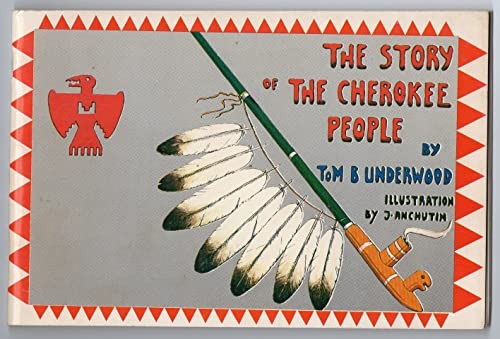 The Story of the Cherokee Peop – VERY GOOD