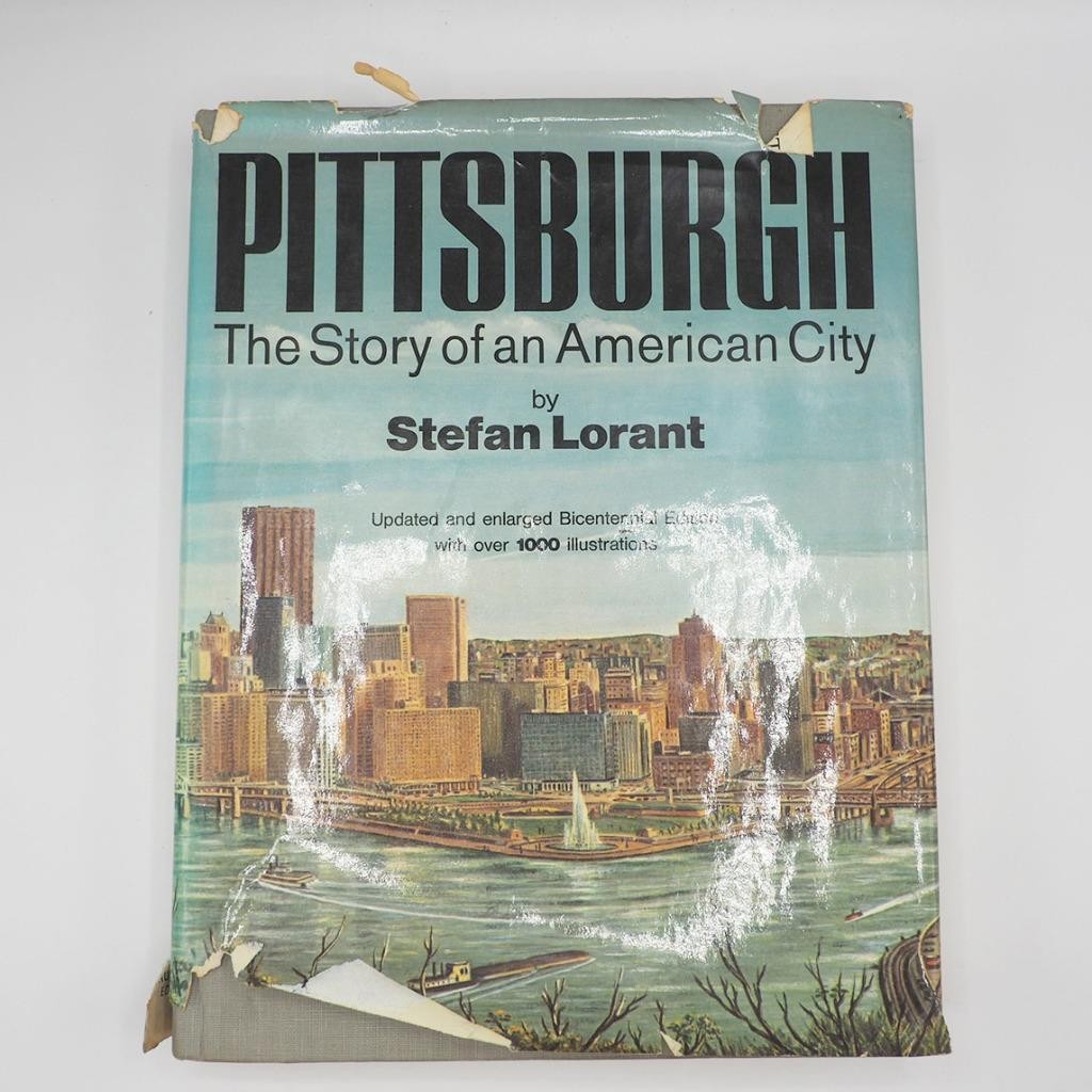 Pittsburgh The Story of An American City 1975 Book by Stefan Lorant Bicentennial