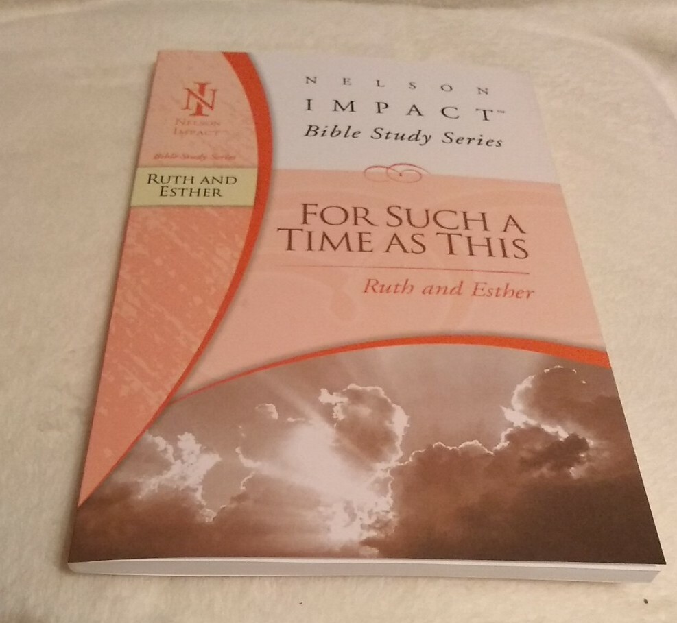 Ruth and Esther : For Such a Time as This Bible Study Series Nelson Impact New