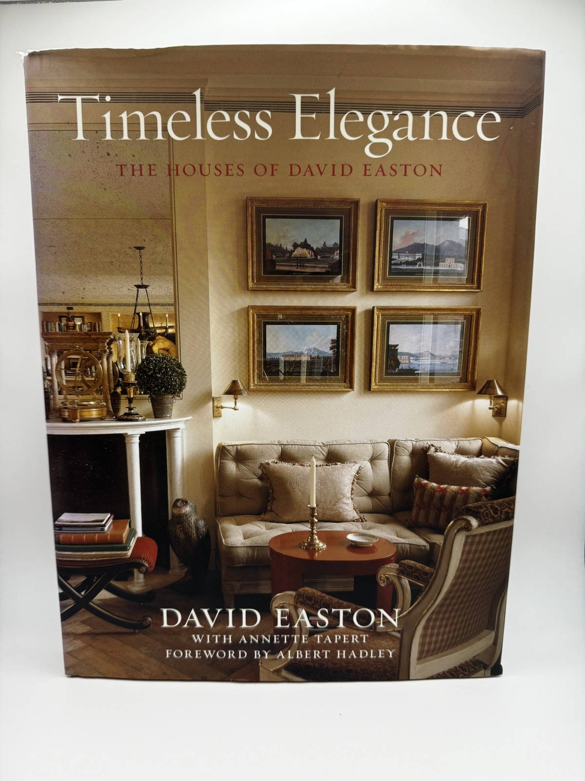 Timeless Elegance : Houses of David Easton by David Easton 2019 DJHB SIGNED 1218