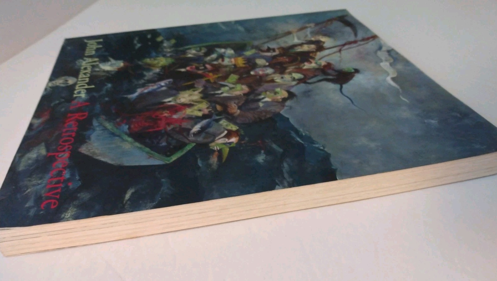 John Alexander : A Retrospective by Jane Livingston and John Alexander 2007