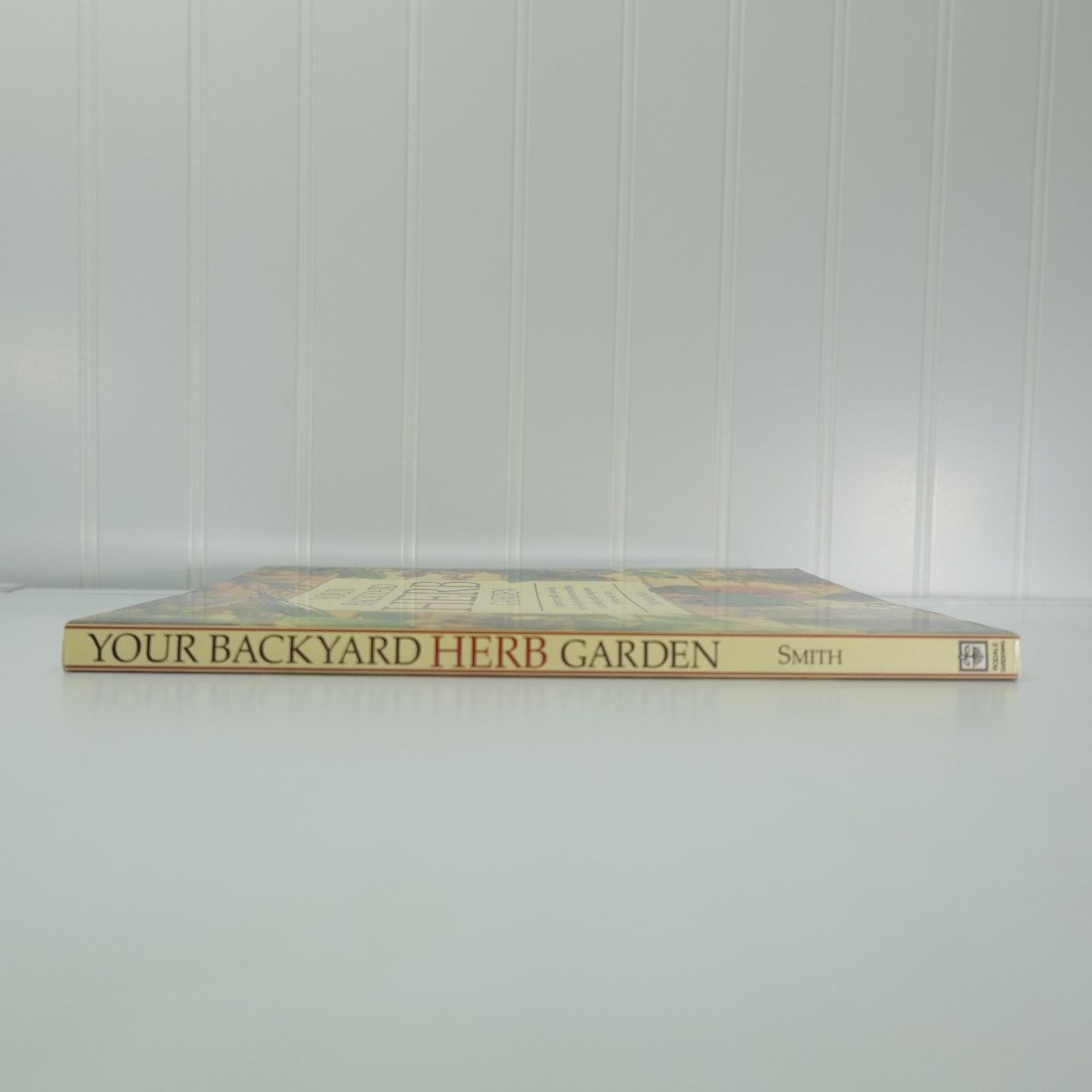 Your Backyard Herb Garden Miranda Smith 1997 1st Printing Gardening Rodale