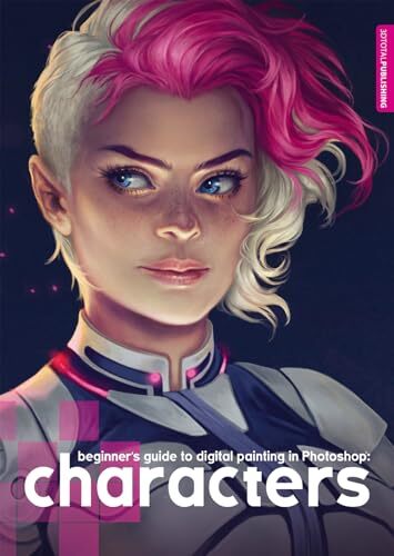Beginner’s Guide to Digital Painting in Photoshop: Characters By