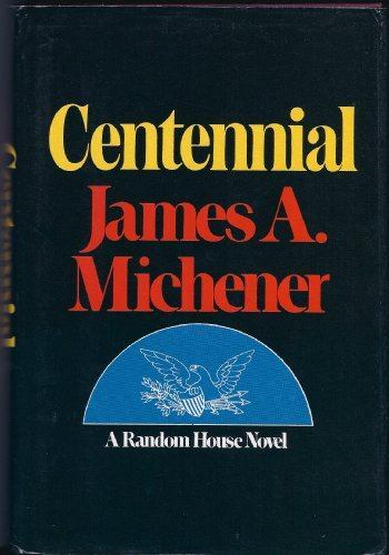 Centennial by James A. Michener