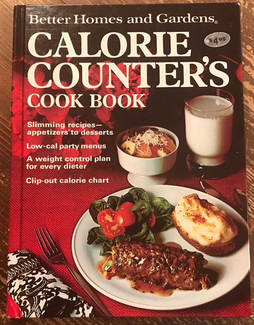 Better Homes and Gardens Calorie Counter’s Cook Book, Vintage 1970 Meredith Corp