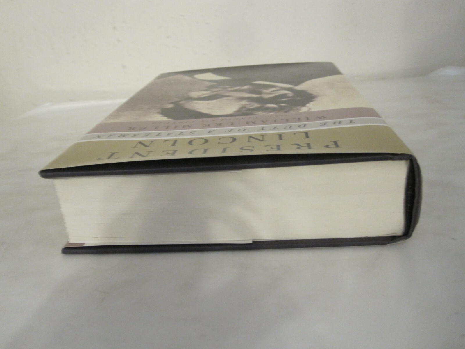 President Lincoln: The Duty of a Statesman by William Lee Miller (2008, HC)